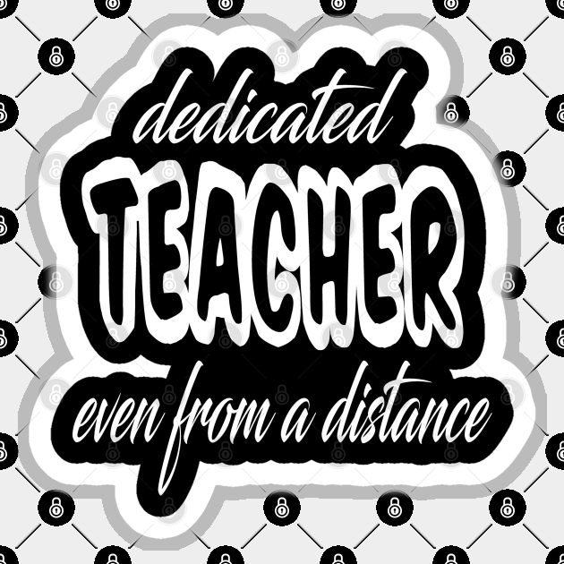 dedicated teacher even from a distance Sticker by SILVER01